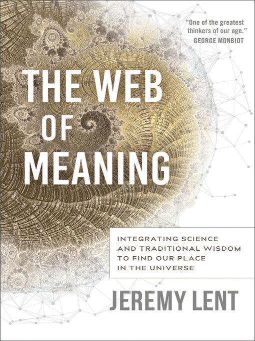 Title details for The Web of Meaning by Jeremy Lent - Available